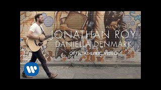 Jonathan Roy - Daniella Denmark - Official Lyric Video