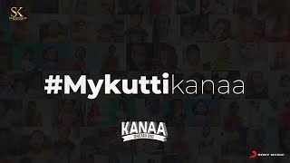 #MyKuttiKanaa - Kanaa - Sivakarthikeyan - Vaayadi Petha Pulla