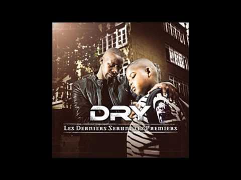 Dry - Les Raisons de la Colère ft. Demon One, Wilox, Dinka