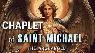 ❤️ Chaplet of Saint Michael the Archangel in Song, Sing the &quot;Angelic Rosary&quot; for Protection &amp; Help