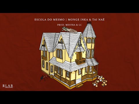 Escola do Mesmo - Monge Inka | Tai Naê (prod. Lc 22 e Mestra)