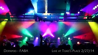 Dopapod: FABA [4-Cam/HD] 2014-02-27 - Toad's Place; New Haven, CT