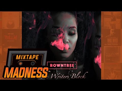 Rowntree - The Writers Block | @MixtapeMadness