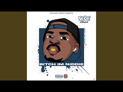 Bitch I'm Niddie