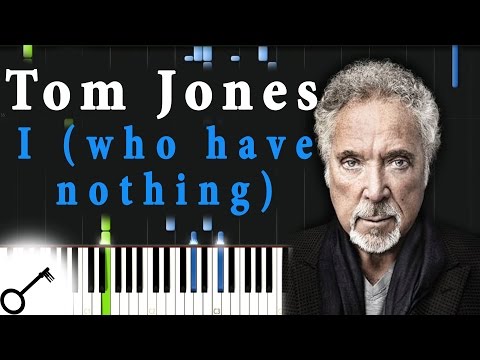 I Who Have Nothing - Tom Jones piano tutorial