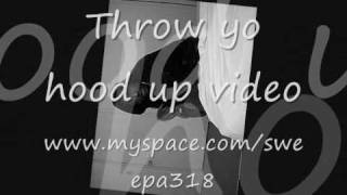 Throw Yo Hood Up Video.wmv