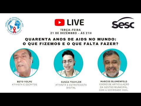 LIVE ÀS TERÇAS: Quarenta anos de aids no mundo, o que fizemos e o que falta fazer?