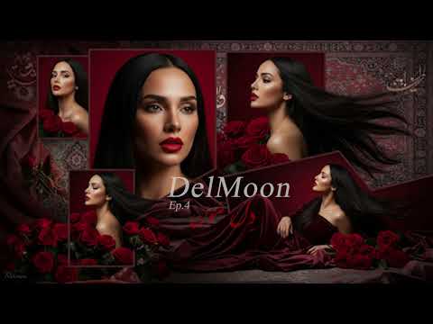 DelMoon Ep.4 | Emotional Persian Chill Vibes Music