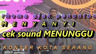 Download lagu RHOMA AJAK PENONTON NYANYI Lagu menunggu, Kota Serang, Banten 2 Sept 2022 mp3