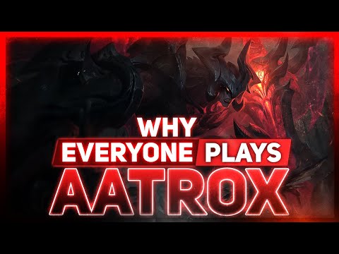 Why EVERYONE Plays: Aatrox | League of Legends