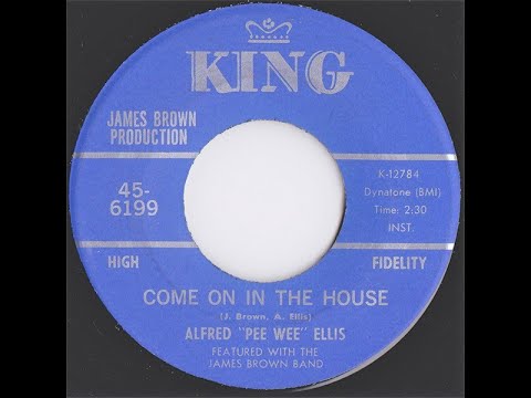 Alfred "Pee Wee" Ellis - Come On In The House