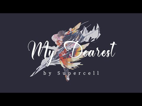 My Dearest by Supercell with Lyrics [ Romaji, Kanji & English ]