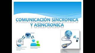 Comunicación sincrónica y asincrónica