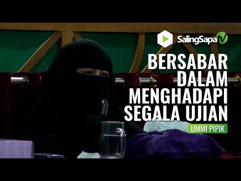 Ummi Pipik Dian Irawati | Bersabar dalam Menghadapi Segala Ujian
