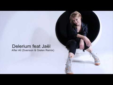 Delerium feat Jaël - After All (Svenson & Gielen Remix)