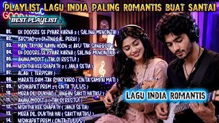 Download lagu PLAYLIST LAGU INDIA PALING ROMANTIS BUAT SANTAI TERBARU 2026 mp3