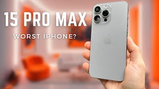 Apple iPhone 15 Pro Max Review: Worst iPhone?