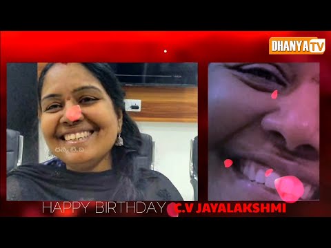 Happy Birthday to Smt CV.JAYALAKSHMI w/o Sri CV.SURESH - Wishes from Dhanya tv Team