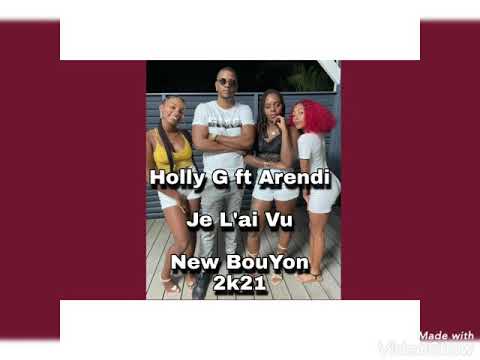 Holly G ft Arendi - Je L' ai Vu "New BouYon" 2k21 clip audio Officiel