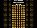 Find the odd emoji subscribe kro yar #findtheoddemoji #emojichallenge #canyoufindtheoddemoji #findt