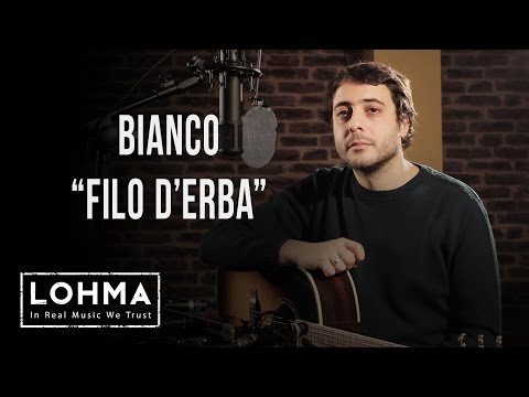 Bianco - Filo D'Erba (Acoustic) - LOHMA