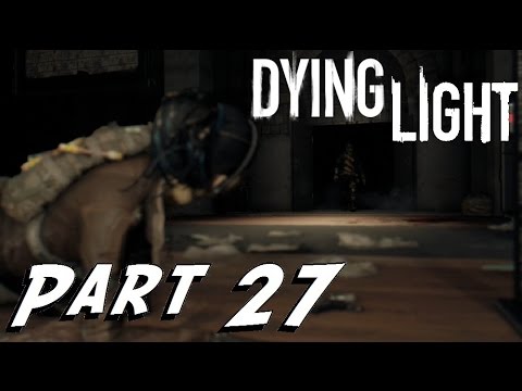 Dying Light - Game Walkthrough - Part 27 - GOODBYE JADE - (XboxOne/PS4) [HD]