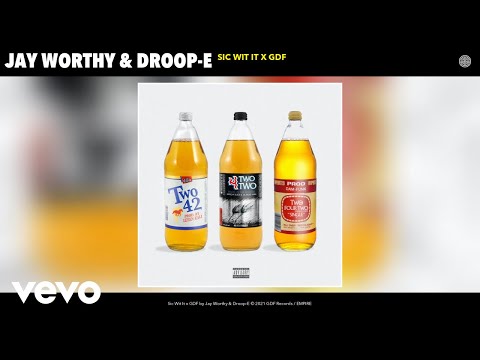 Jay Worthy, Droop-E - Sic Wit It x GDF (Official Audio)