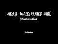 Halsey Walls Could Talk EXTENDED EDITION