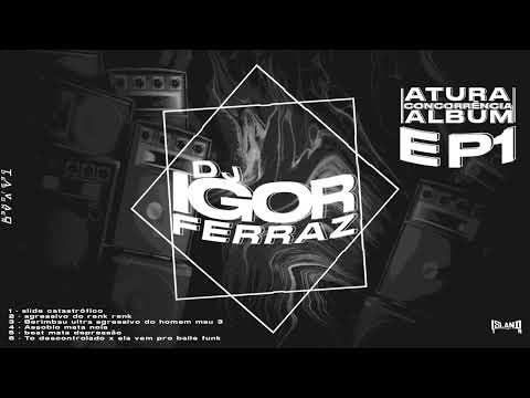 FAIXA 4 - ASSOBIO MATA NOIA - DJ IGOR FERRAZ (FEAT. DJ TAVÃO)