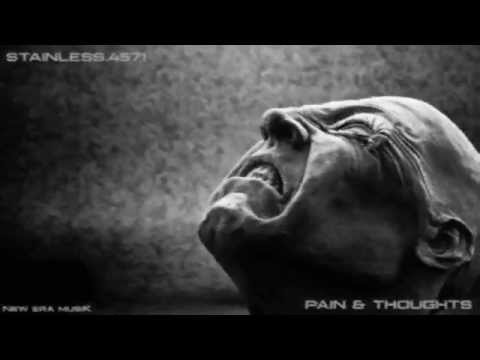 Stainless.4571 ~ Pain & Thoughts