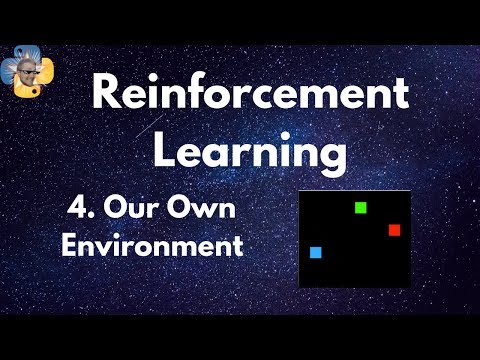 Creating A Reinforcement Learning RL Environment Reinforcement Learning p 4
