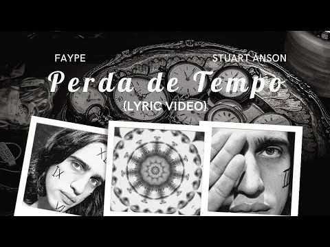 Faype - Perda de Tempo (Ft. Stuart Anson - Prod. Samuel Martins & Peu Shady) [Lyric Video]