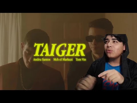 MCH el Markuzi, Andru Santos, Tom Vin - Taiger Reacción muy épico*