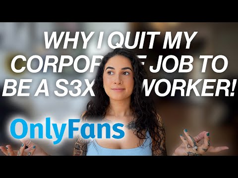 Why I Quit My *HIGH PAYING* Corporate Job To Be A S3X WORKER!!