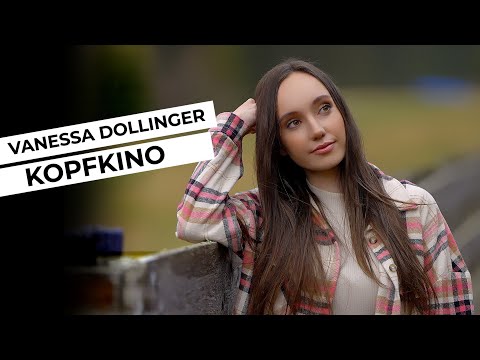 Vanessa Dollinger – Kopfkino (Official Video)