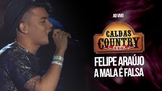 Felipe Araújo - A mala é falsa