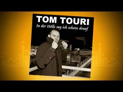 Tom Touri - In der Hölle sag ich scheiss drauf [PREVIEW]