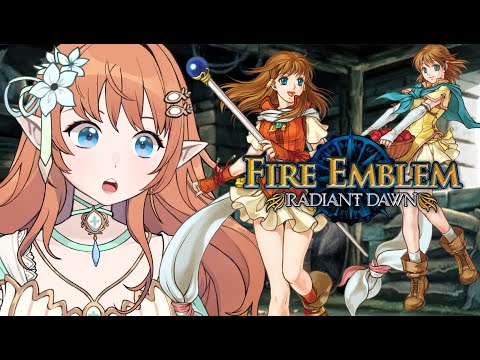SHE'S SO CUTE! First Time! Let's Play FIRE EMBLEM RADIANT DAWN!
