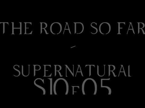 The Road So Far - Supernatural s10e05 (lyrics)