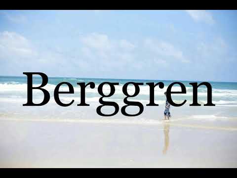 How To Pronounce Berggren🌈🌈🌈🌈🌈🌈Pronunciation Of Berggren