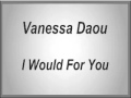 Vanessa Daou - I Would For You