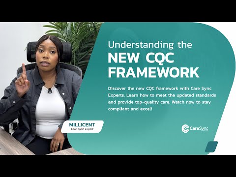 Mastering the New CQC Inspection Framework: A Complete Guide for Care Providers