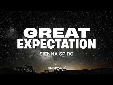 Sienna Spiro - Great Expectation (Lyrics)