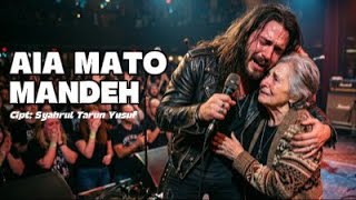Download lagu AIA MATO MANDEH [MINANG ROCK COVER AI] mp3