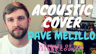 Dave Melillo - Knights Of The Island Counter (Acoustic Cover)