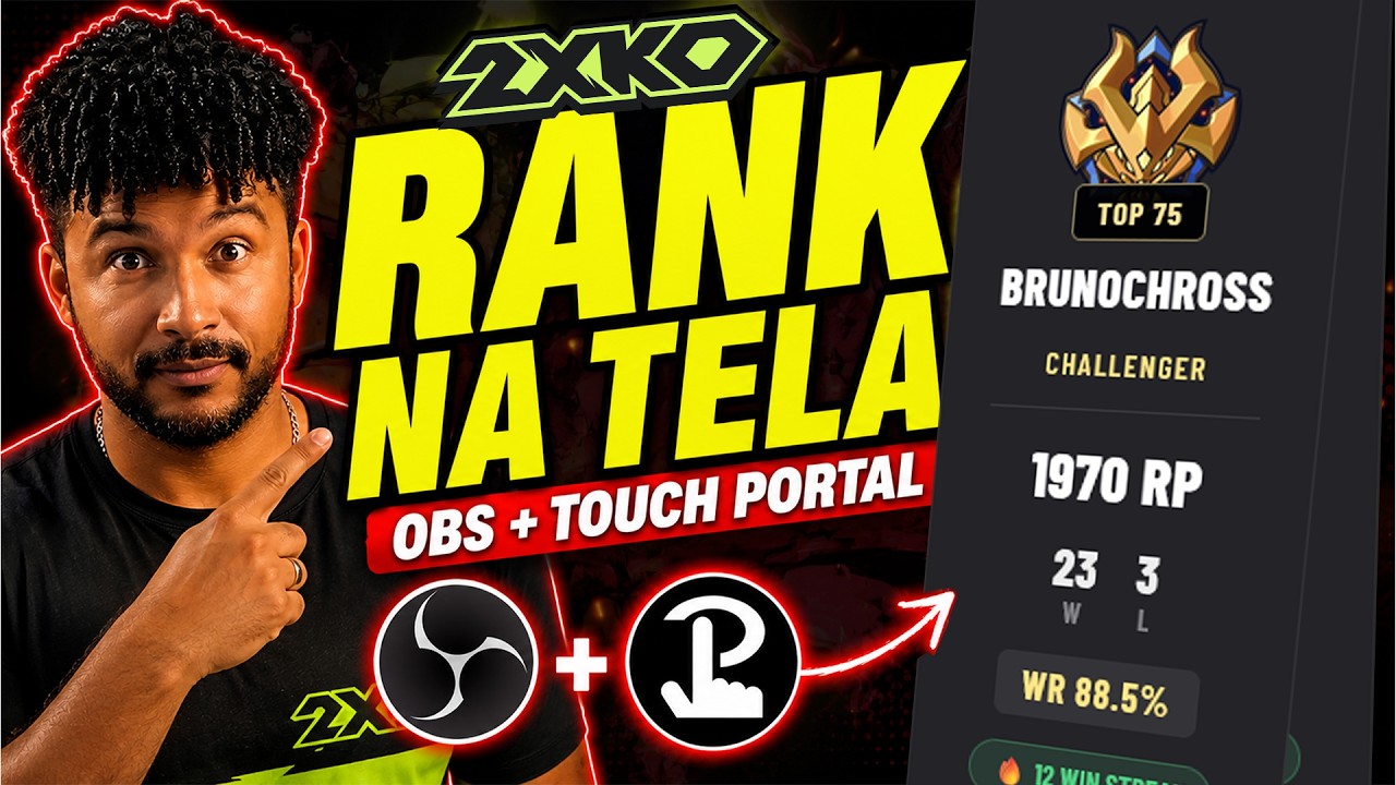 Overlay de 2XKO no OBS: rank, vitórias e LP com Touch Portal