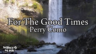 For The Good Times (Lyrics) - Perry Como