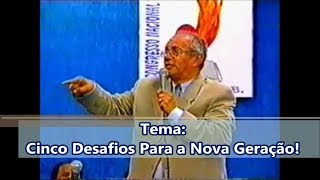 Pregação Recuperada de uma Fita VHS - Geziel Gomes - 5 Desafios Para a Nova Geração!
