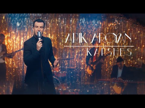 Apik Aroyan - Kapshes