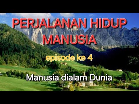 Perjalanan hidup manusia eps 4(manusia dialam dunia)#jalanjalankebaikan